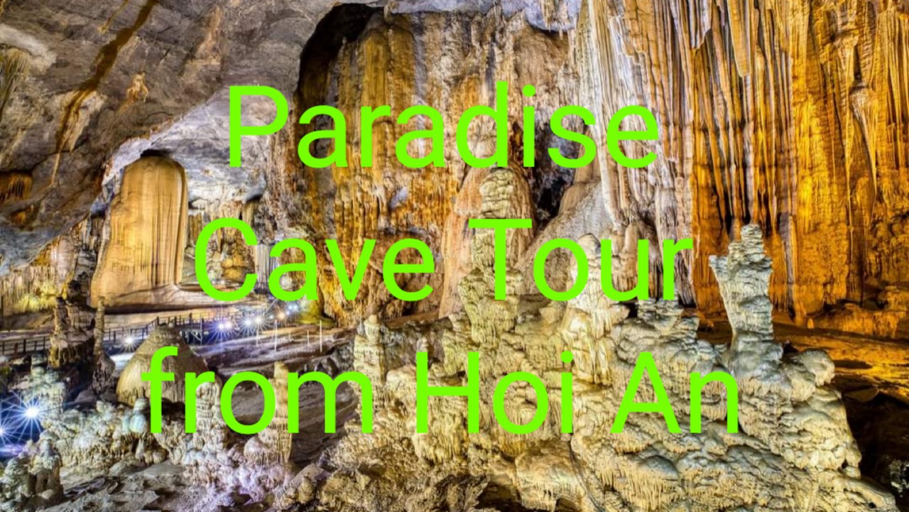 Paradise Cave Tour from Hoi An