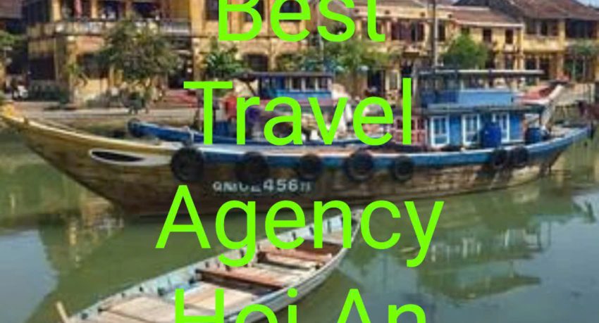 Best Travel Agency Hoi An