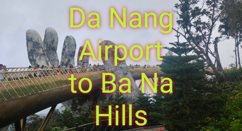 da-nang-airport-to-ba-na-hills
